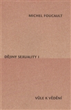 Dějiny sexuality I - Michel Foucault - Kliknutím na obrázek zavřete